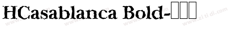 HCasablanca Bold字体转换